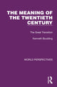 Book cover of: Meaning of the Twentieth Century. By: Kenneth Boulding