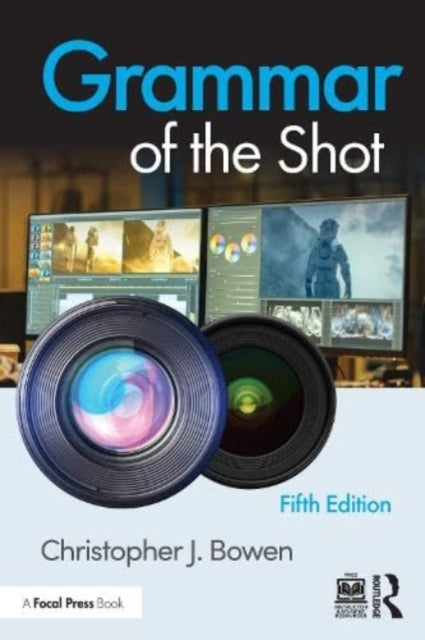 Book cover of: Grammar of the Shot. By: Christopher J. Bowen