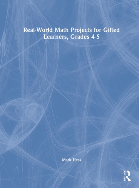 Book cover of: Real-World Math Projects for Gifted Learners, Grades 4-5
