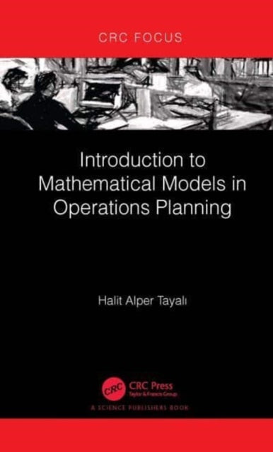 Book cover of: Introduction to Mathematical Models in Operations Planning. By: Halit Alper Tayali