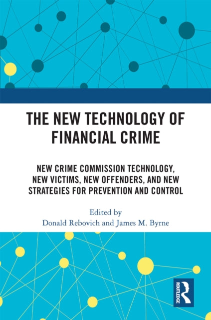 Book cover of: New Technology of Financial Crime. By: Donald Rebovich