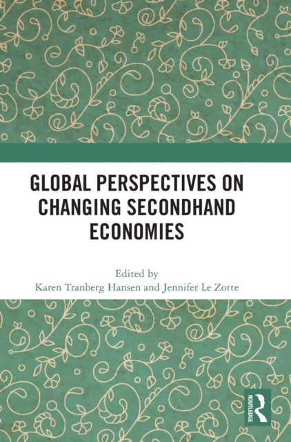 Book cover of: Global Perspectives on Changing Secondhand Economies