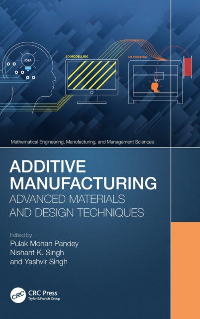 Book cover of: Additive Manufacturing. By: Pulak Mohan Pandey