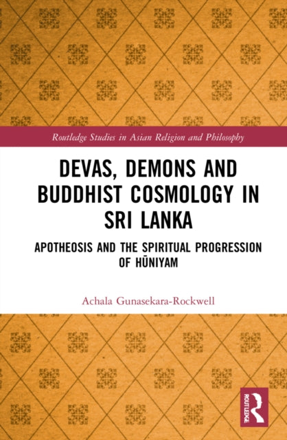 Book cover of: Devas, Demons and Buddhist Cosmology in Sri Lanka. By: Achala Gunasekara-Rockwell