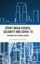 Book cover of: Sport Mega-Events, Security and COVID-19. By: Jan Andre Lee Ludvigsen