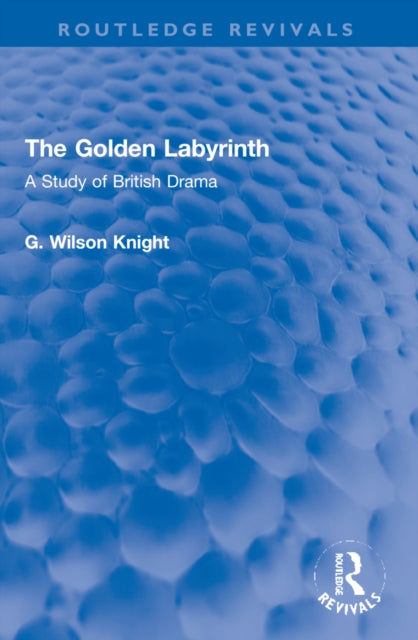 Book cover of: Golden Labyrinth. By: G. Wilson Knight
