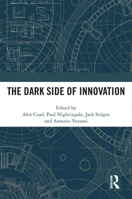 Book cover of: Dark Side of Innovation. By: Alex Coad