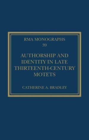 Authorship and Identity in Late Thirteenth-Century Motets