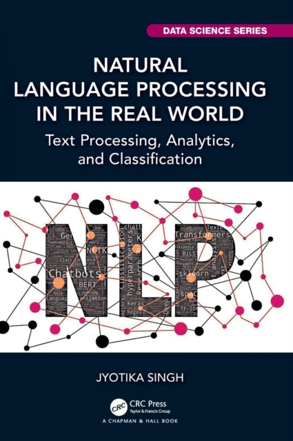 Book cover of: Natural Language Processing in the Real World. By: Jyotika Singh