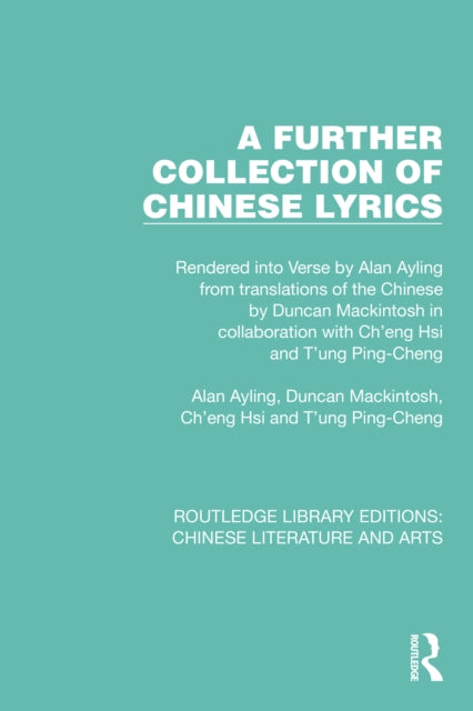 Book cover of: Further Collection of Chinese Lyrics. By: Alan Ayling