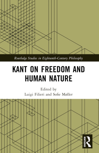Book cover of: Kant on Freedom and Human Nature. By: Luigi Filieri