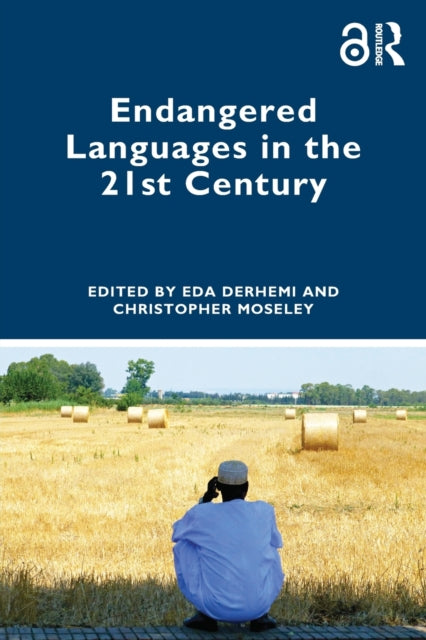 Book cover of: Endangered Languages in the 21st Century. By: Eda Derhemi