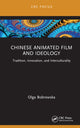 Book cover of: Chinese Animated Film and Ideology. By: Olga Bobrowska