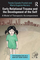 Book cover of: Early Relational Trauma and the Development of the Self. By: Tomás Casado-Frankel