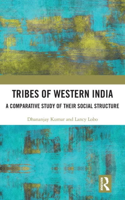 Book cover of: Tribes of Western India. By: Dhananjay Kumar