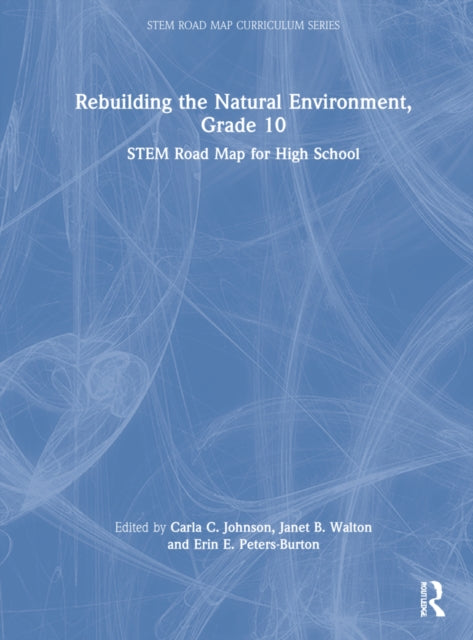 Book cover of: Rebuilding the Natural Environment, Grade 10. By: Carla C. Johnson