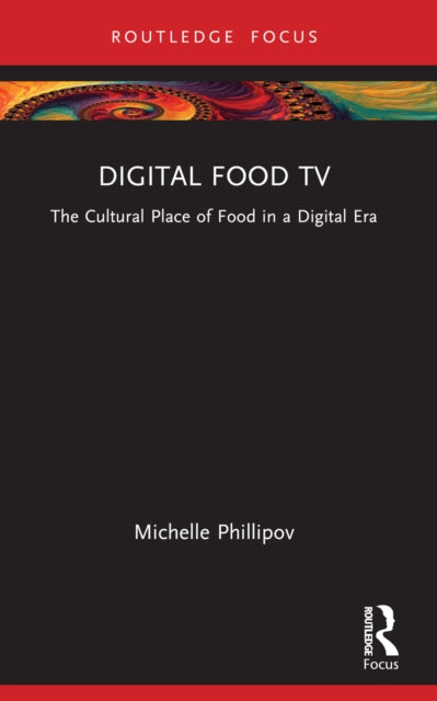 Book cover of: Digital Food TV. By: Michelle Phillipov