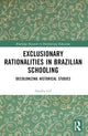 Book cover of: Exclusionary Rationalities in Brazilian Schooling. By: Natália Gil