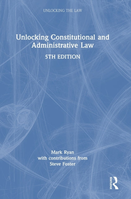 Book cover of: Unlocking Constitutional and Administrative Law. By: Mark Ryan