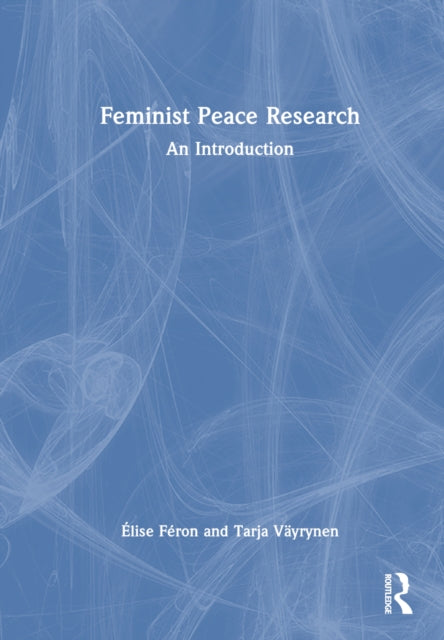 Book cover of: Feminist Peace Research