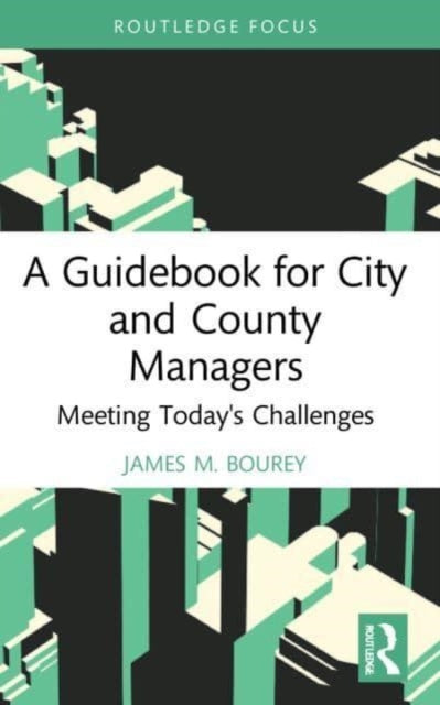 Book cover of: Guidebook for City and County Managers. By: James M. Bourey
