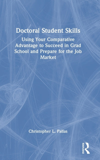 Book cover of: Doctoral Student Skills. By: Chris Pallas
