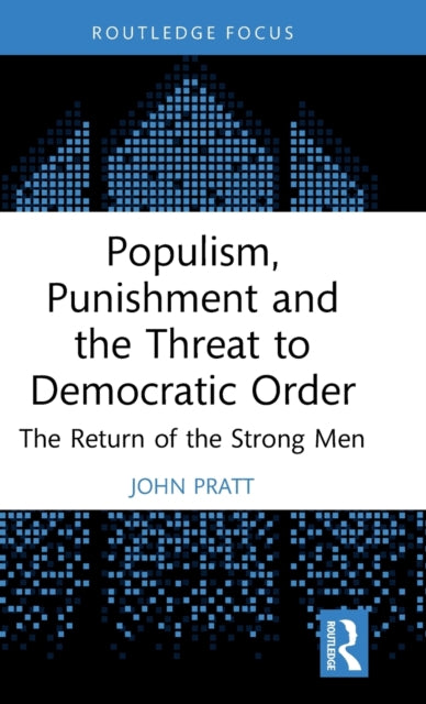 Book cover of: Populism, Punishment and the Threat to Democratic Order