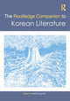 Book cover of: Routledge Companion to Korean Literature. By: Heekyoung Cho