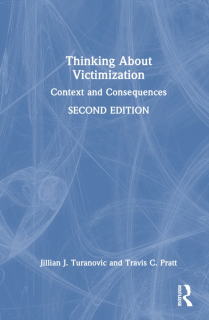 Book cover of: Thinking About Victimization. By: Jillian J. Turanovic