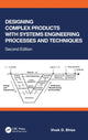 Book cover of: Designing Complex Products with Systems Engineering Processes and Techniques. By: Vivek D. Bhise