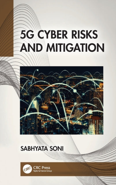Book cover of: 5G Cyber Risks and Mitigation. By: Sabhyata Soni