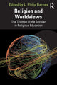 Book cover of: Religion and Worldviews. By: L. Philip Barnes