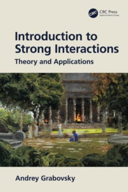 Book cover of: Introduction to Strong Interactions. By: Andrey Grabovsky