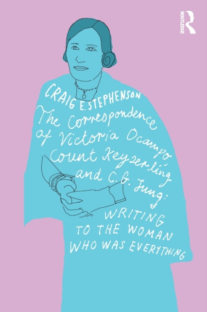 Book cover of: Correspondence of Victoria Ocampo, Count Keyserling and C. G. Jung. By: Craig Stephenson