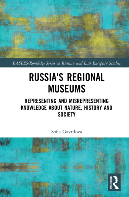 Book cover of: Russia's Regional Museums. By: Sofia Gavrilova