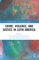 Book cover of: Crime, Violence, and Justice in Latin America. By: Carlos Solar