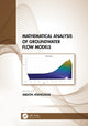 Book cover of: Mathematical Analysis of Groundwater Flow Models. By: Abdon Atangana
