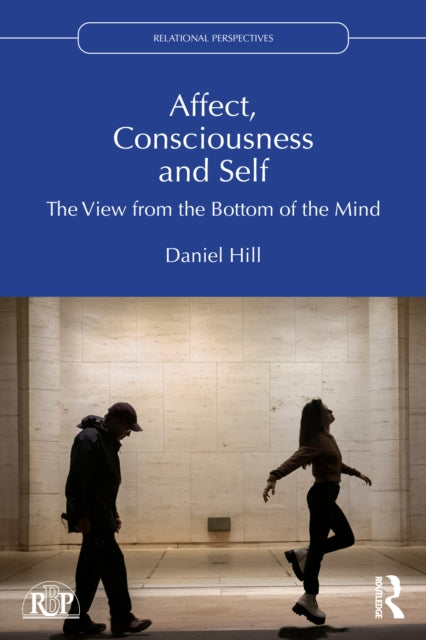 Book cover of: Affect, Consciousness and Self. By: Daniel Hill