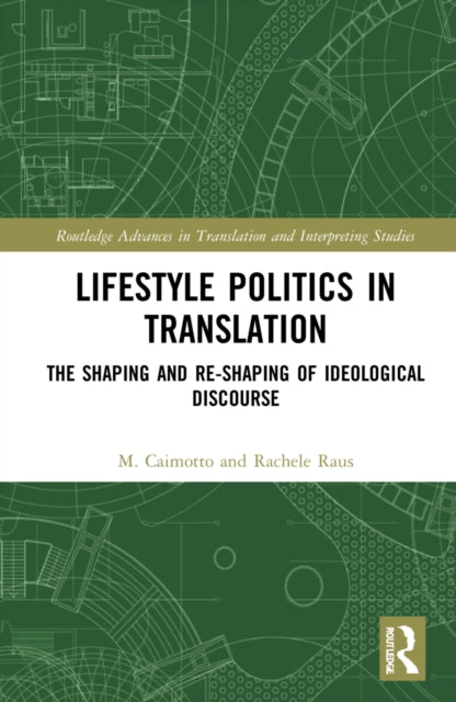 Book cover of: Lifestyle Politics in Translation. By: M. Cristina Caimotto
