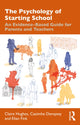 Psychology of Starting School, An Evidence-Based Guide for Parents and Teachers 9781032211497 Claire Hughes