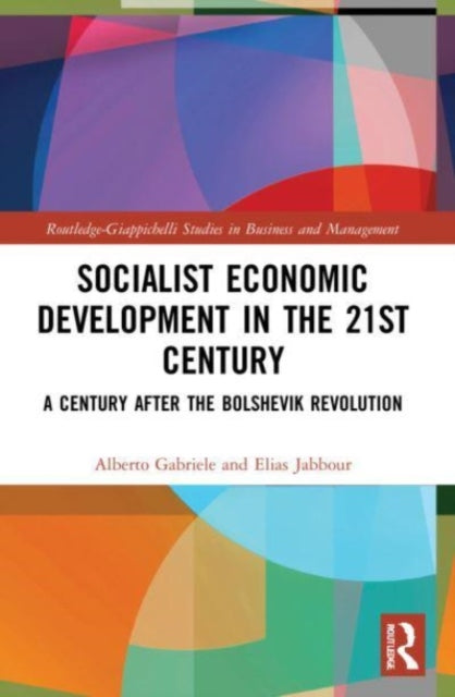 Book cover of: Socialist Economic Development in the 21st Century. By: Alberto Gabriele