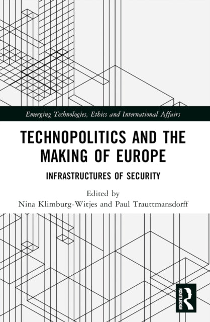 Book cover of: Technopolitics and the Making of Europe. By: Nina Klimburg-Witjes