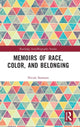 Book cover of: Memoirs of Race, Color, and Belonging. By: Nicole Stamant