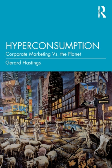 Book cover of: Hyperconsumption. By: Gerard Hastings