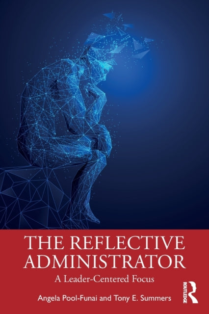 Book cover of: Reflective Administrator. By: Angela E. Pool-Funai