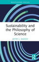 Book cover of: Sustainability and the Philosophy of Science. By: Jeffry L. Ramsey