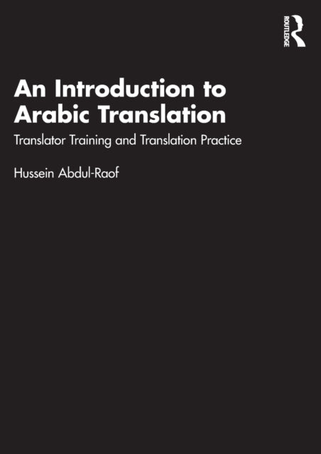 Book cover of: Introduction to Arabic Translation. By: Hussein Abdul-Raof