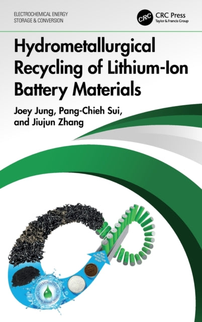 Book cover of: Hydrometallurgical Recycling of Lithium-Ion Battery Materials. By: Joey Jung
