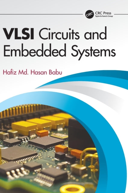 Book cover of: VLSI Circuits and Embedded Systems. By: Hafiz Hasan Babu