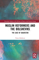 Book cover of: Muslim Reformers and the Bolsheviks. By: Naira Sahakyan